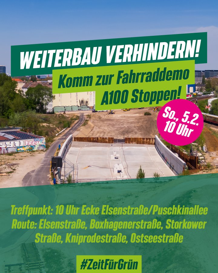 Weiterbau Verhindern ! A100 Stoppen Demo, der Partei die Grünen.